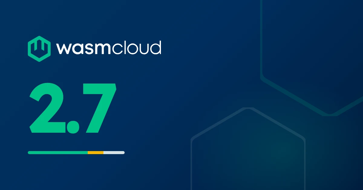 wasmCloud 2.7 release banner