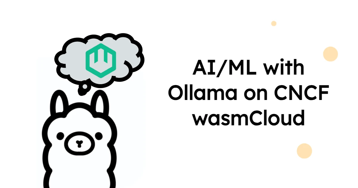 Running distributed ML and AI workloads with wasmCloud